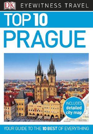 [DK Eyewitness Top 10 Travel Guides 01] • Top 10 Prague (Eyewitness Top 10 Travel Guide)